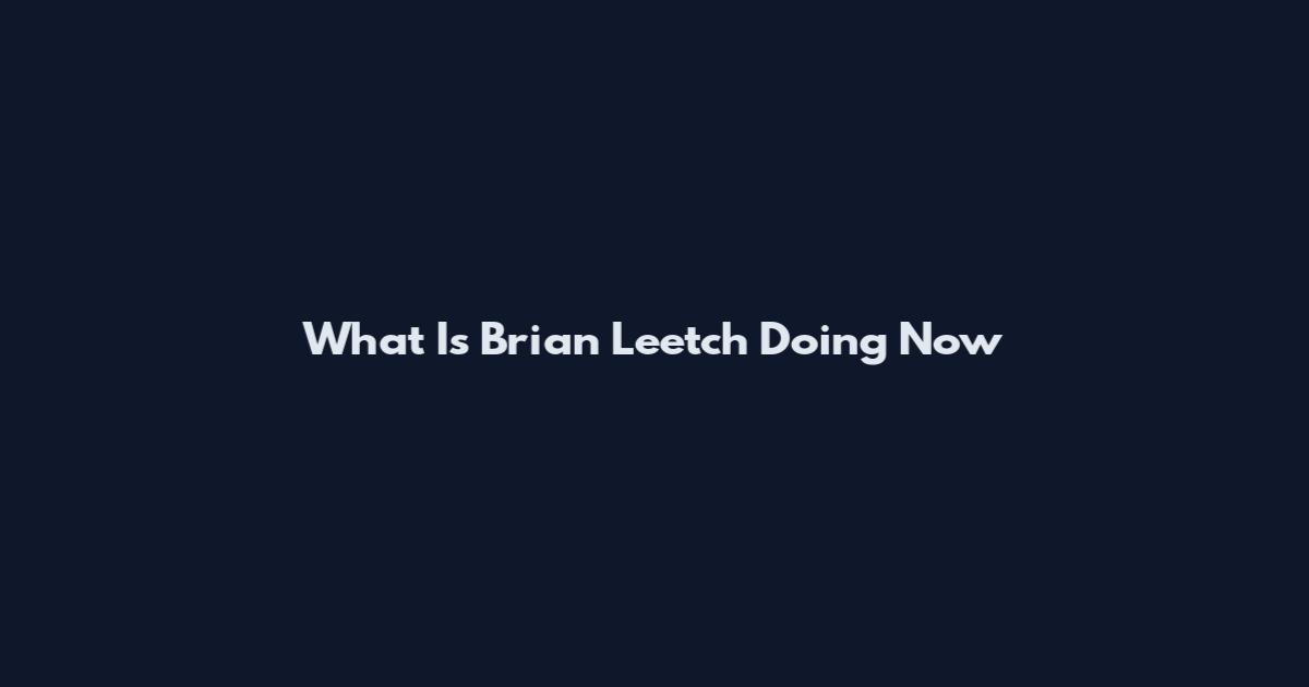What Is Brian Leetch Doing Now