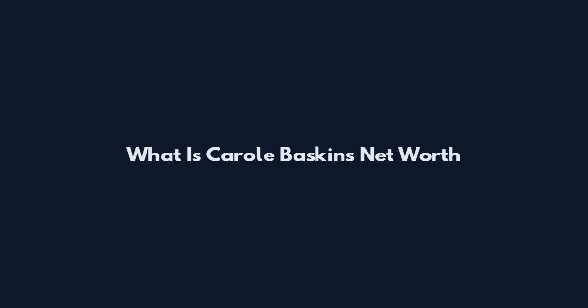 What Is Carole Baskins Net Worth