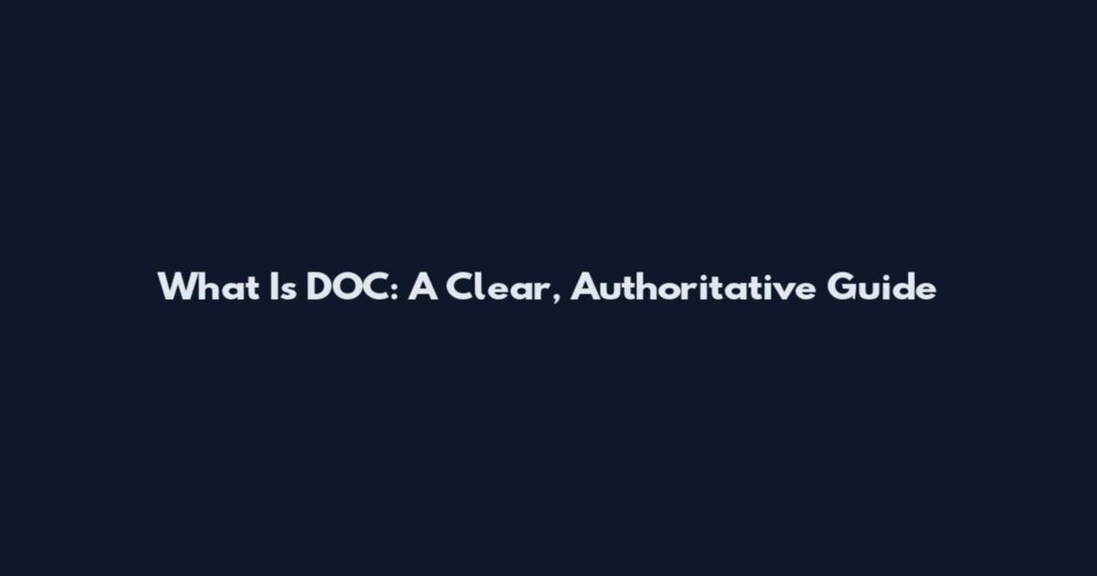 What Is DOC: A Clear, Authoritative Guide