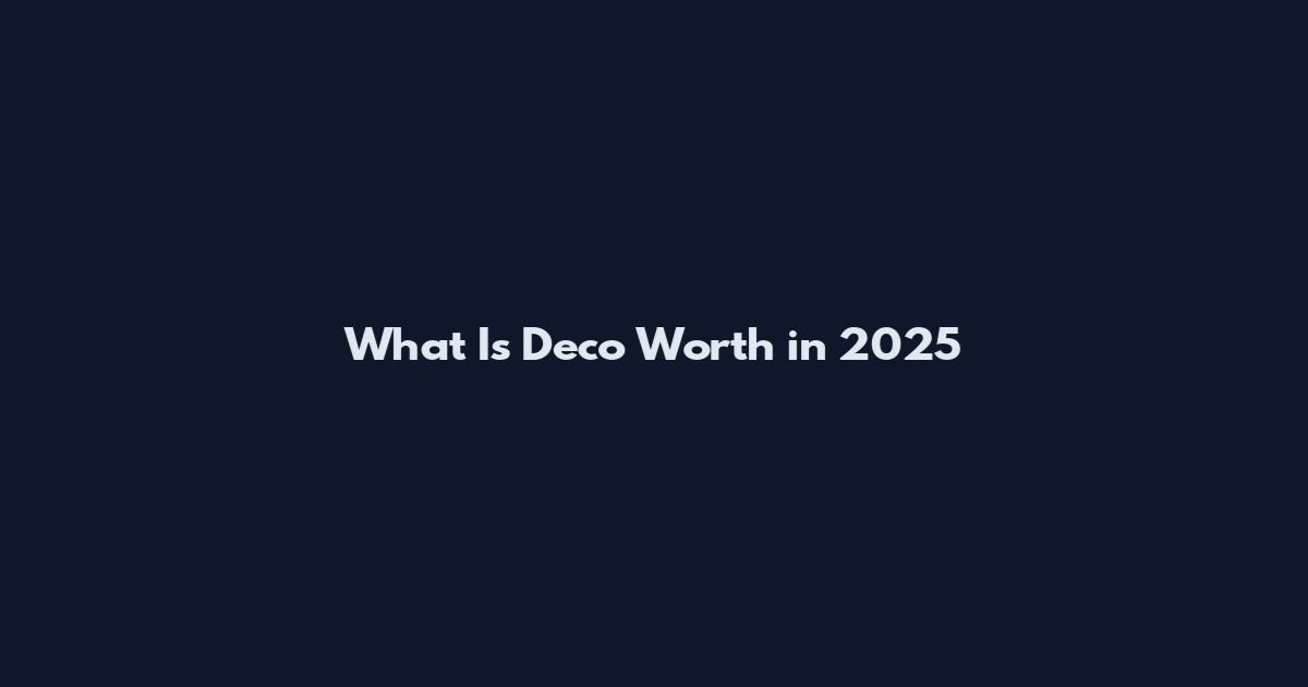 What Is Deco Worth in 2025