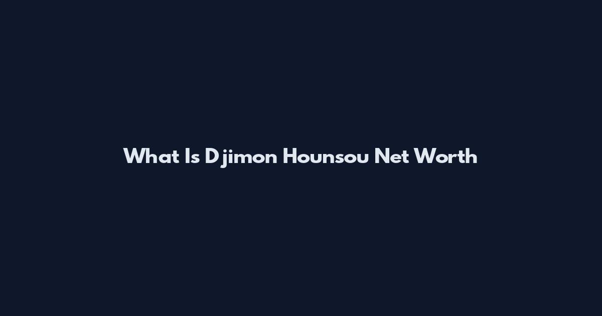 What Is Djimon Hounsou Net Worth