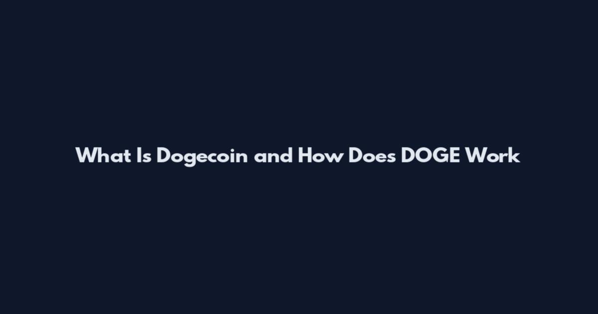 What Is Dogecoin and How Does DOGE Work