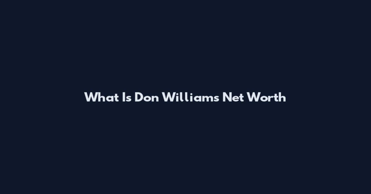 What Is Don Williams Net Worth