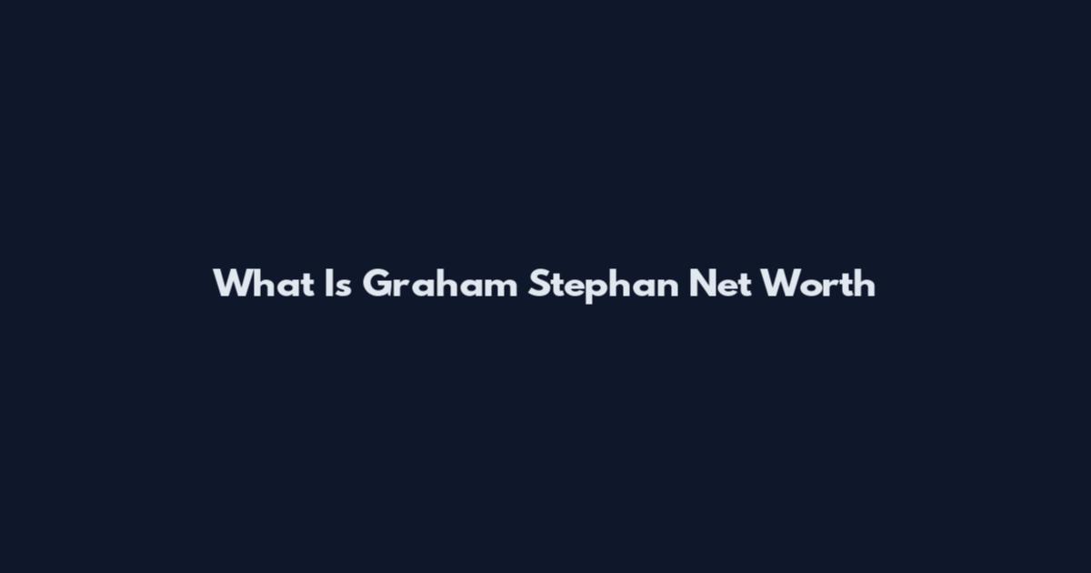 What Is Graham Stephan Net Worth