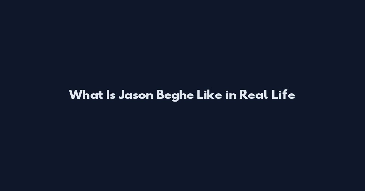 What Is Jason Beghe Like in Real Life