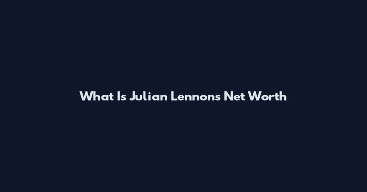 What Is Julian Lennon's Net Worth