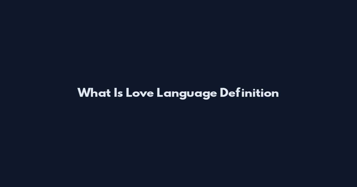 What Is Love Language Definition