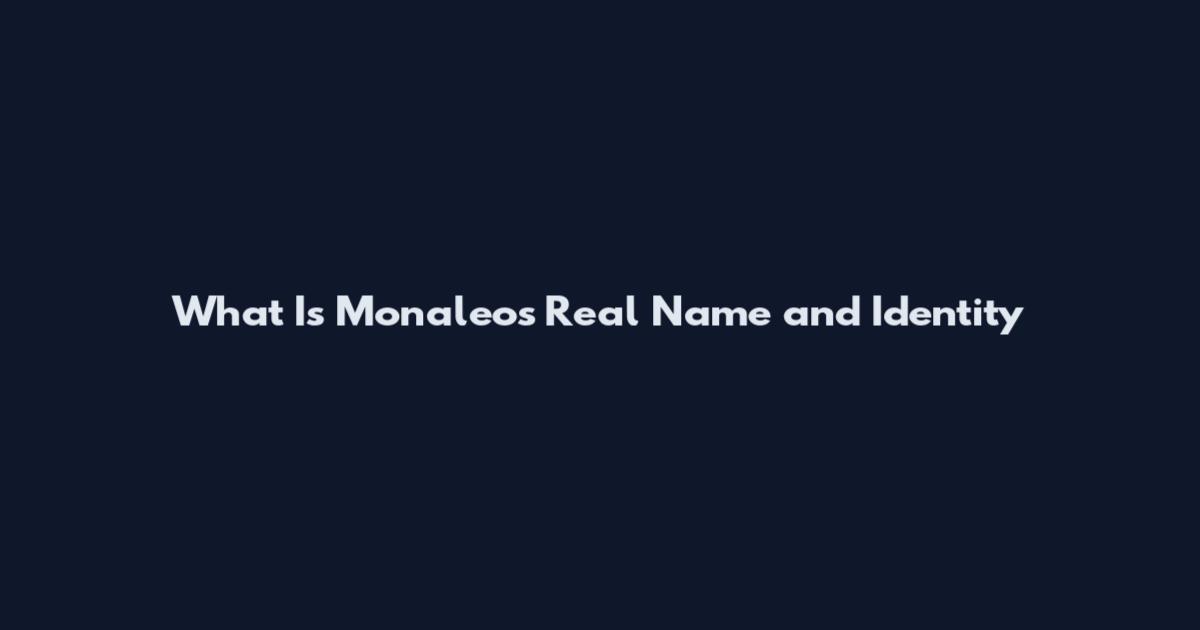 What Is Monaleo's Real Name and Identity