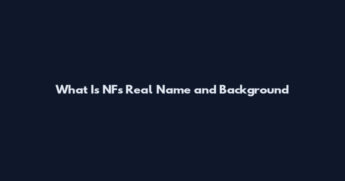 What Is NF's Real Name and Background