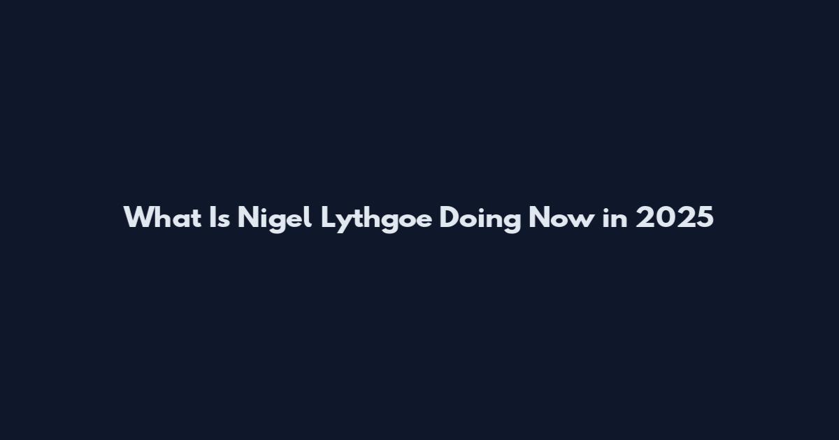 What Is Nigel Lythgoe Doing Now in 2025