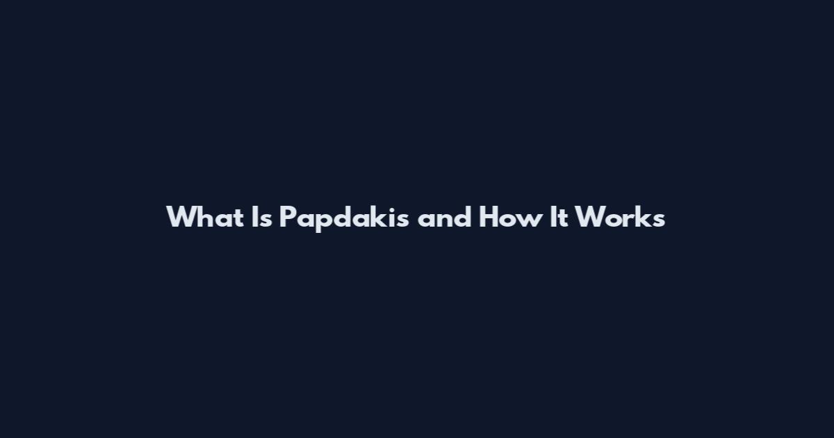 What Is Papdakis and How It Works
