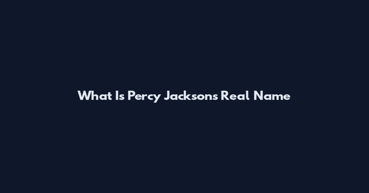 What Is Percy Jackson's Real Name
