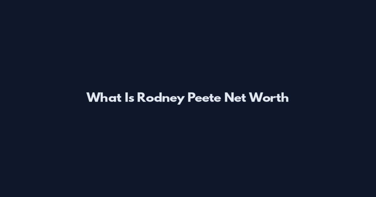 What Is Rodney Peete Net Worth