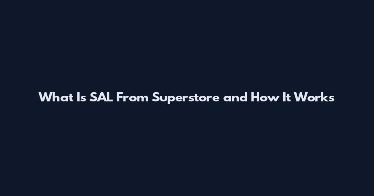 What Is SAL From Superstore and How It Works