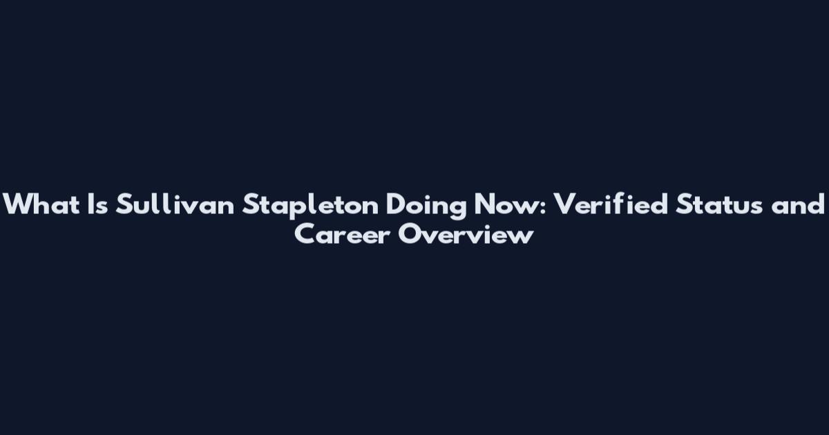 What Is Sullivan Stapleton Doing Now: Verified Status and Career Overview