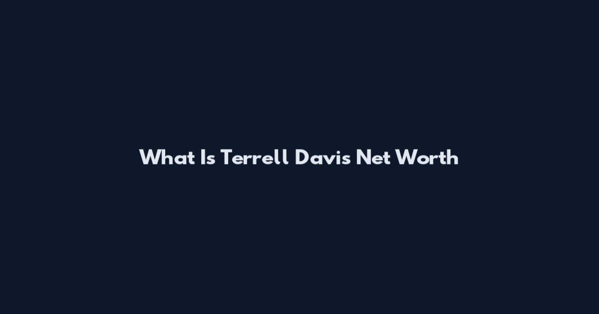 What Is Terrell Davis Net Worth