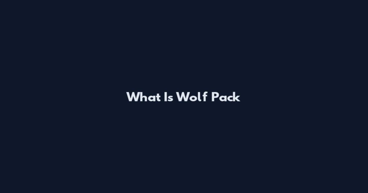 What Is Wolf Pack