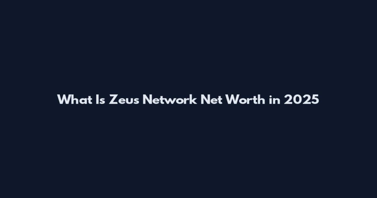 What Is Zeus Network Net Worth in 2025