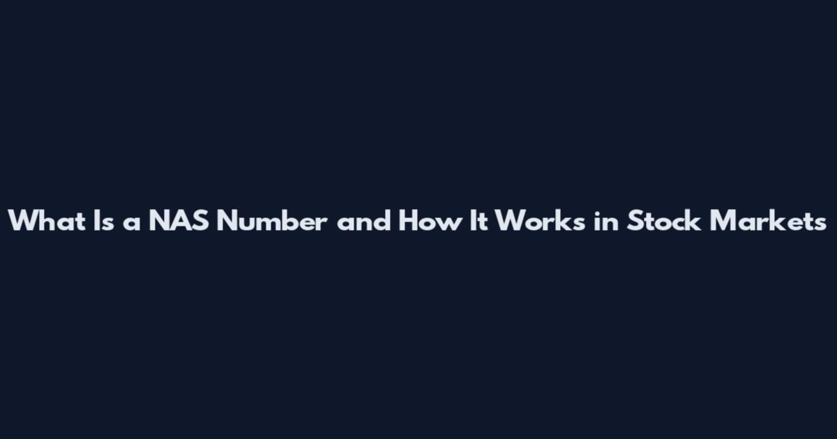 What Is a NAS Number and How It Works in Stock Markets