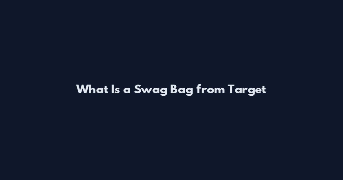 What Is a Swag Bag from Target