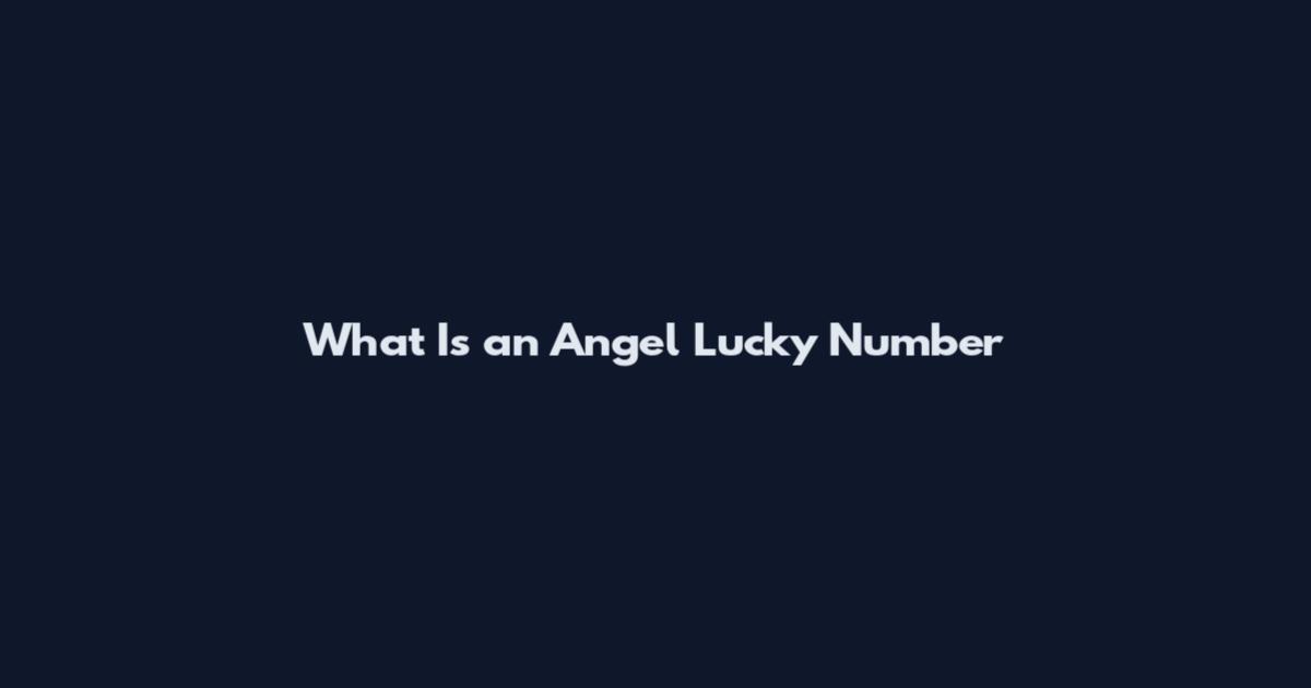 What Is an Angel Lucky Number
