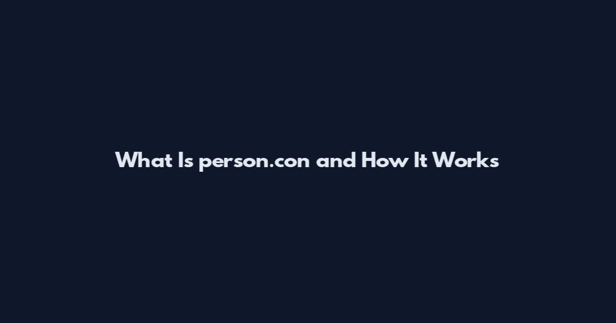 What Is person.con and How It Works