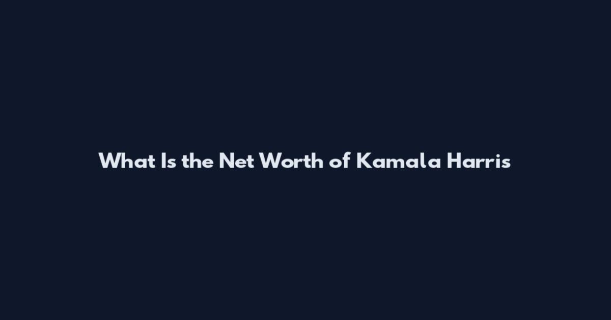 What Is the Net Worth of Kamala Harris