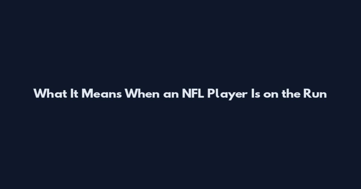 What It Means When an NFL Player Is on the Run