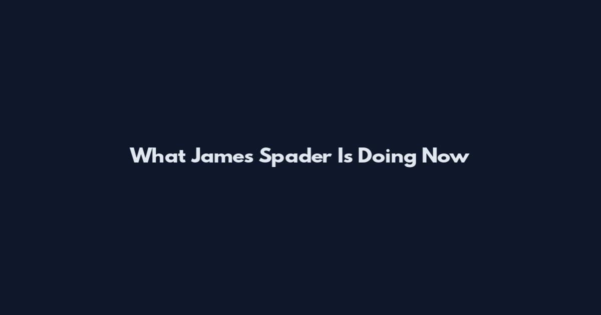 What James Spader Is Doing Now