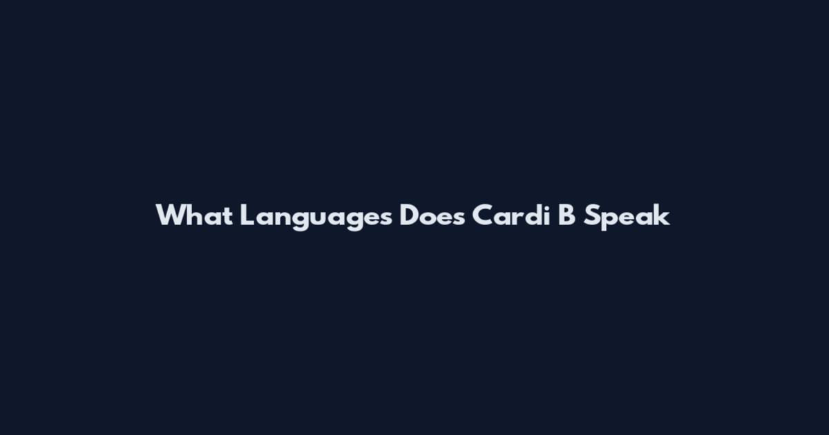 What Languages Does Cardi B Speak