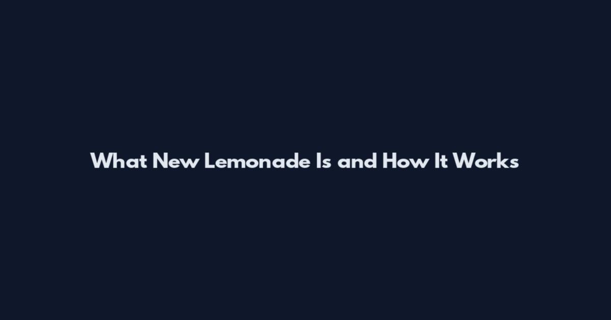 What New Lemonade Is and How It Works
