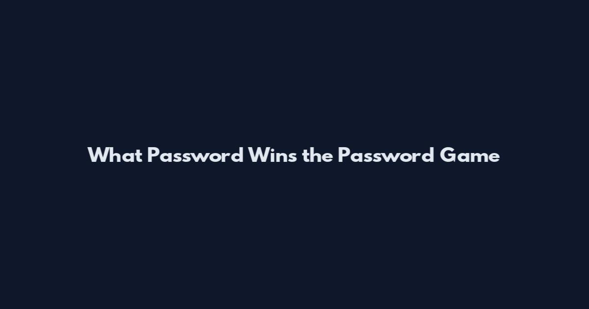 What Password Wins the Password Game