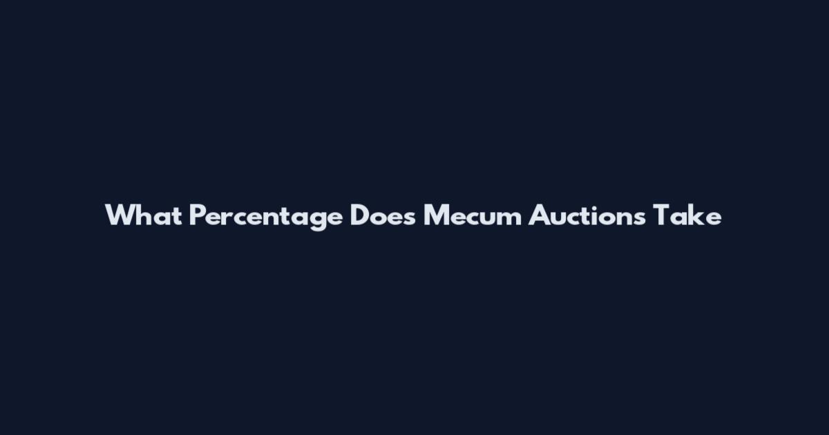 What Percentage Does Mecum Auctions Take