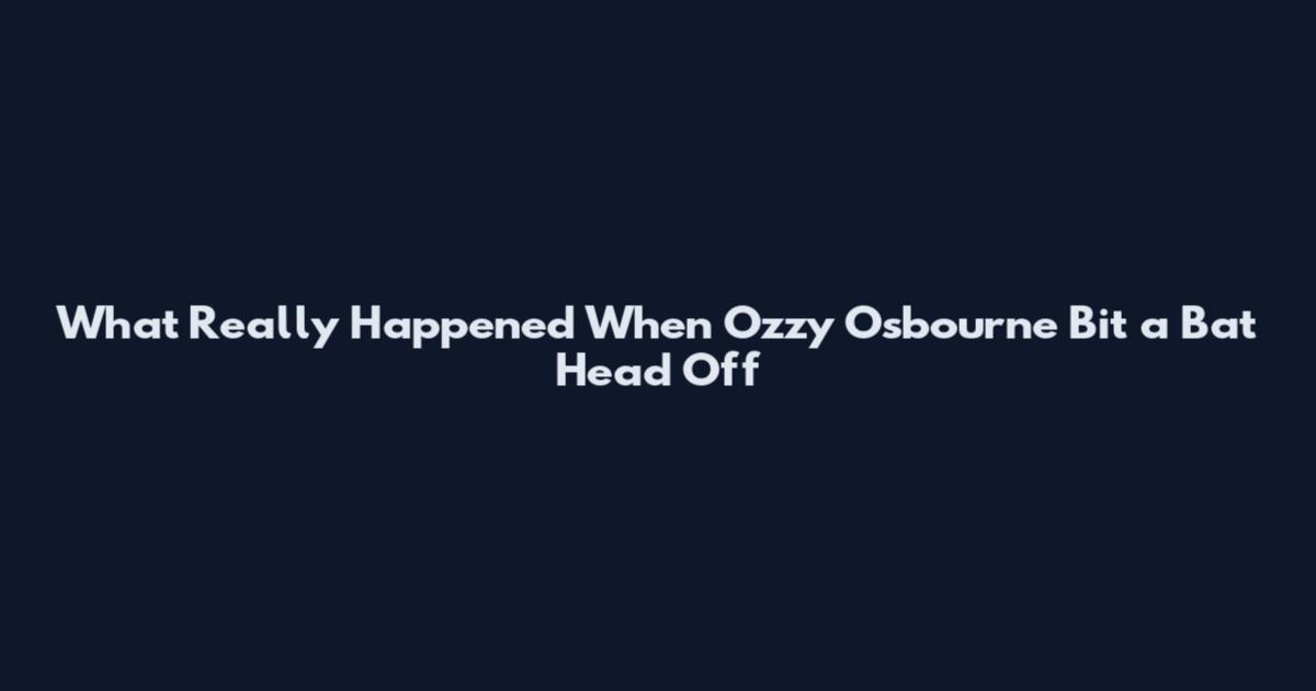 What Really Happened When Ozzy Osbourne Bit a Bat Head Off