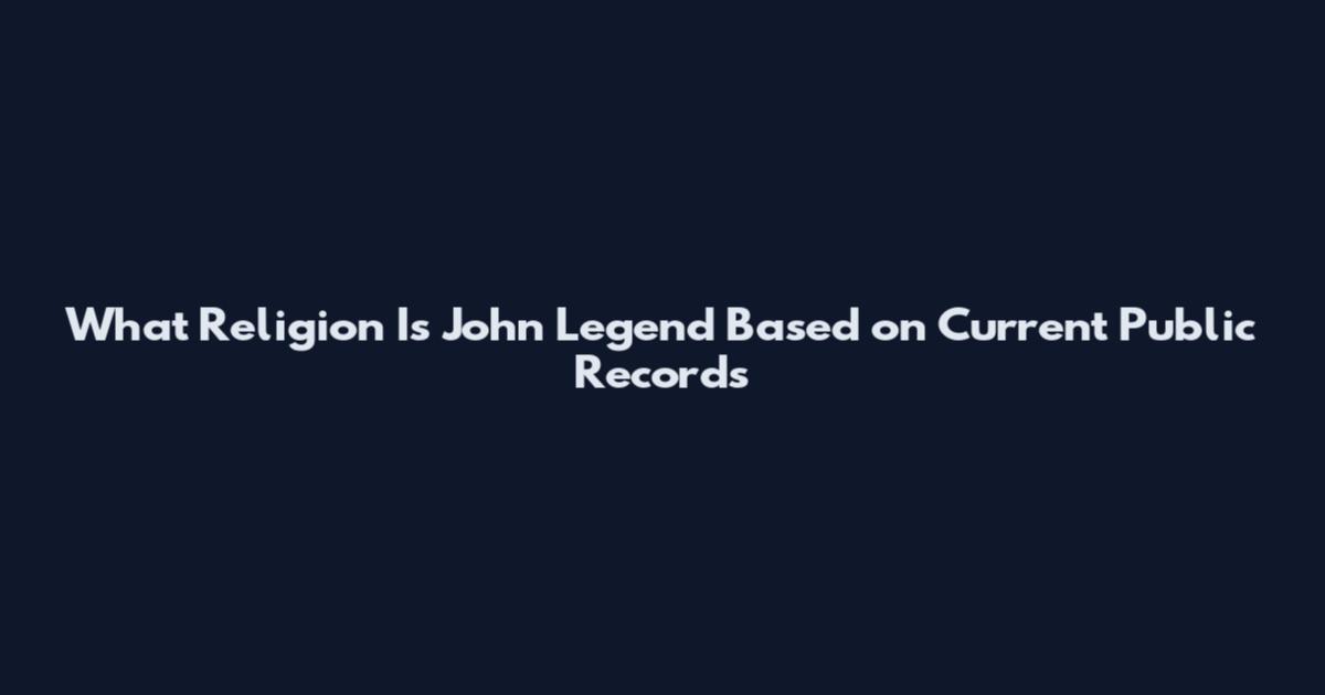 What Religion Is John Legend Based on Current Public Records