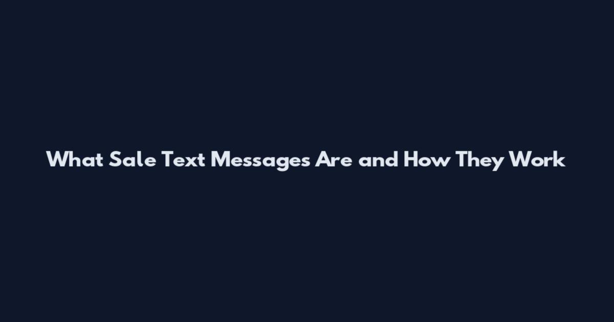 What Sale Text Messages Are and How They Work