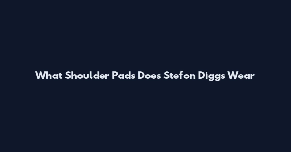 What Shoulder Pads Does Stefon Diggs Wear