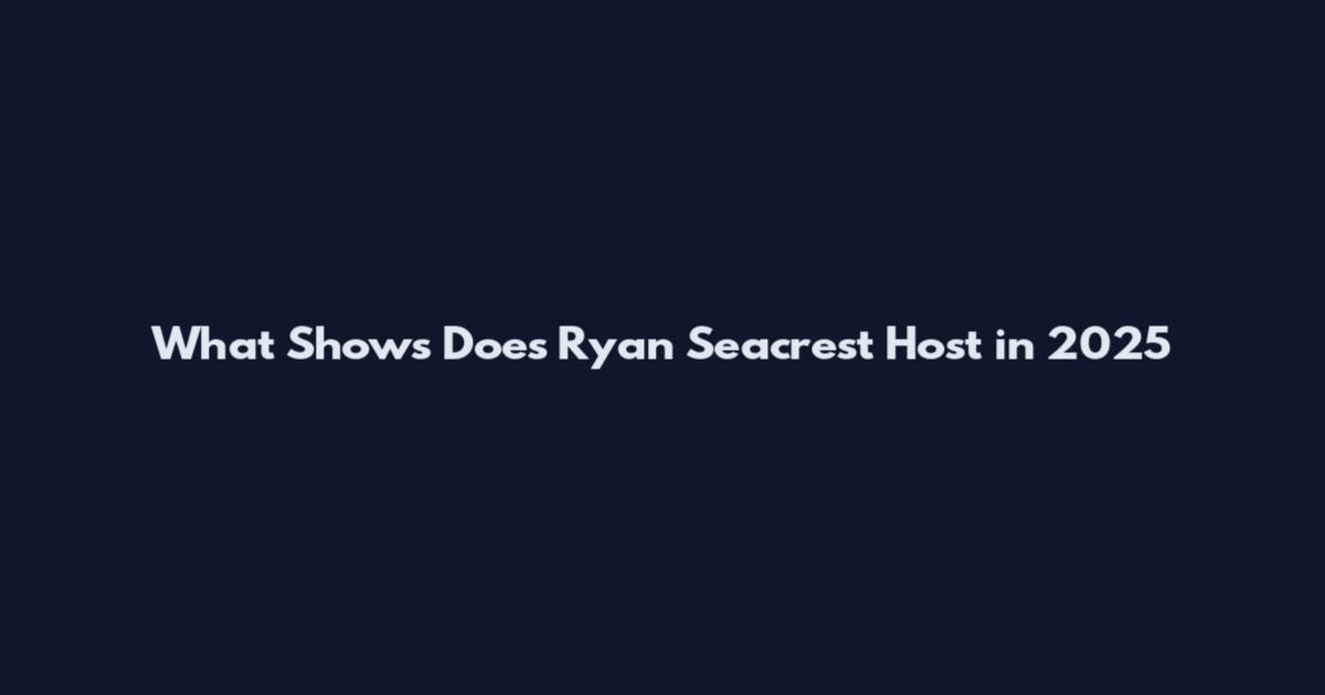 What Shows Does Ryan Seacrest Host in 2025