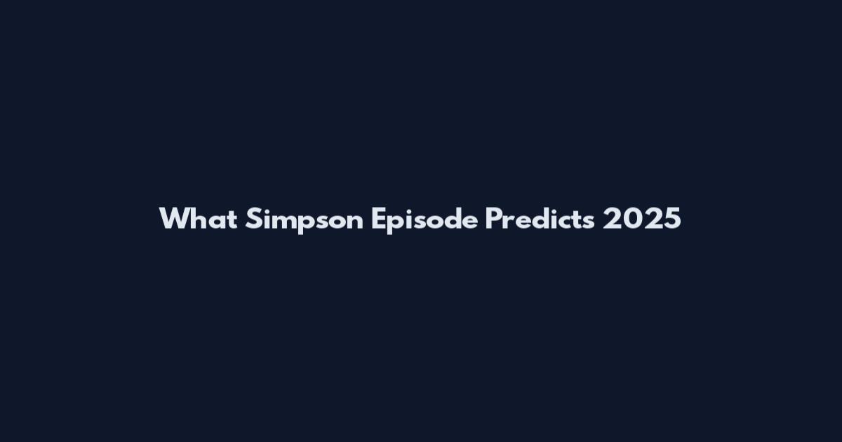 What Simpson Episode Predicts 2025