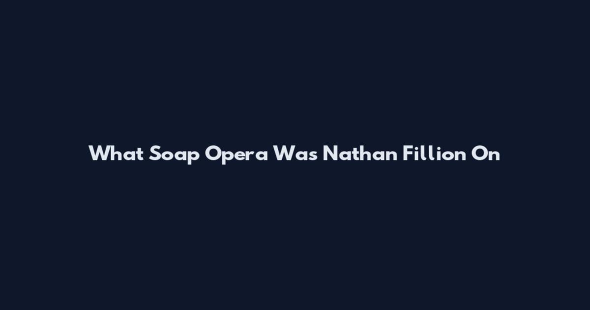 What Soap Opera Was Nathan Fillion On