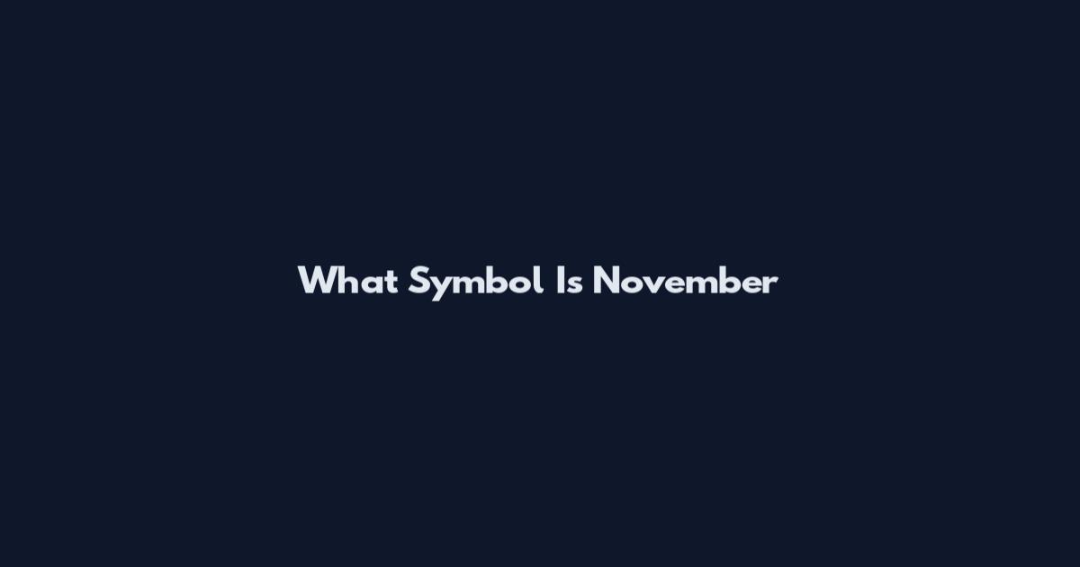 What Symbol Is November