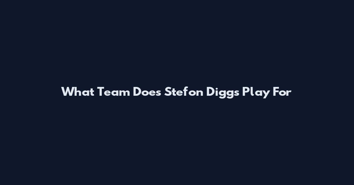 What Team Does Stefon Diggs Play For