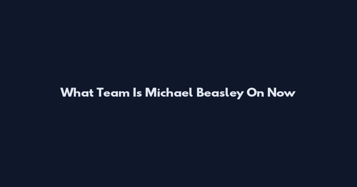 What Team Is Michael Beasley On Now