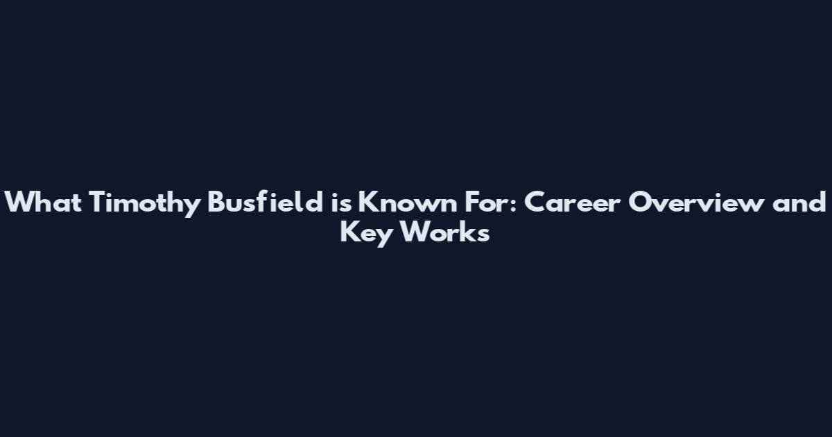What Timothy Busfield is Known For: Career Overview and Key Works