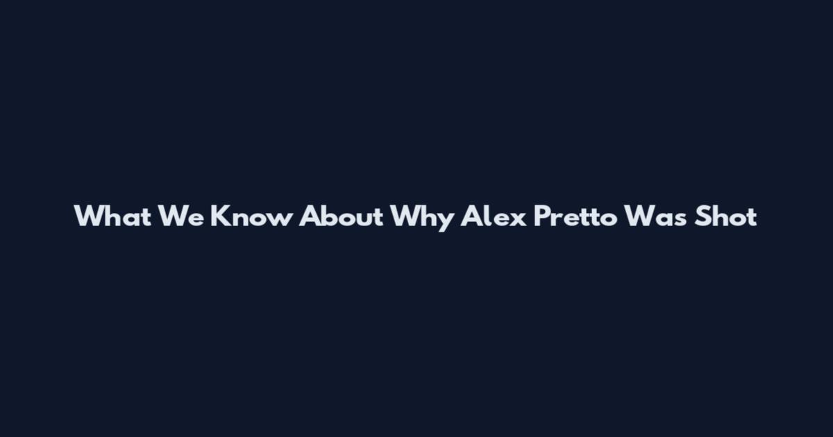 What We Know About Why Alex Pretto Was Shot