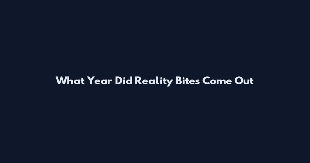 What Year Did Reality Bites Come Out