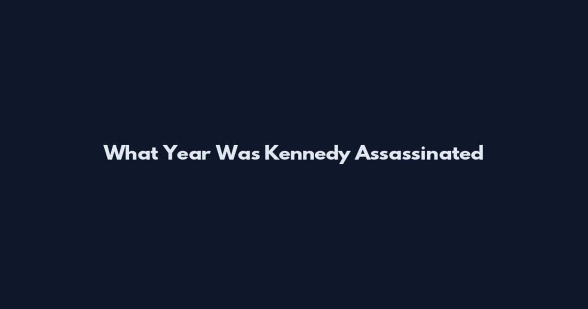 What Year Was Kennedy Assassinated
