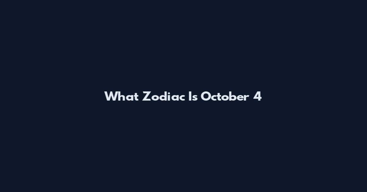 What Zodiac Is October 4