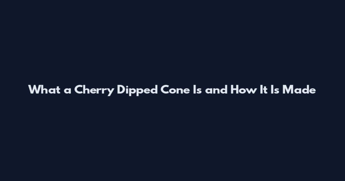 What a Cherry Dipped Cone Is and How It Is Made