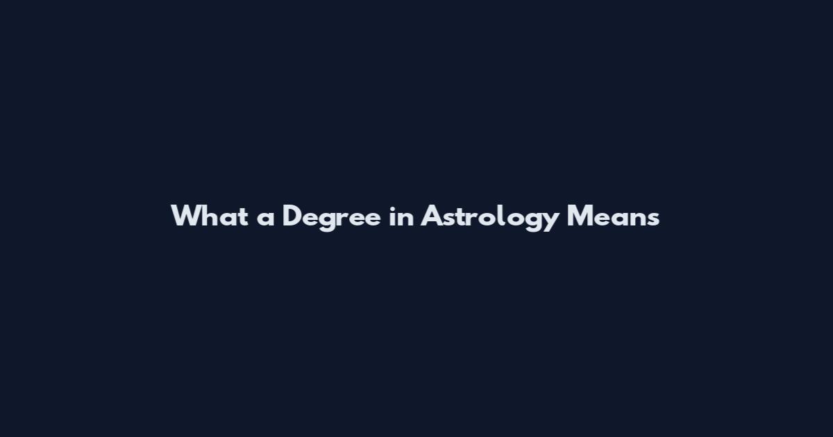 What a Degree in Astrology Means